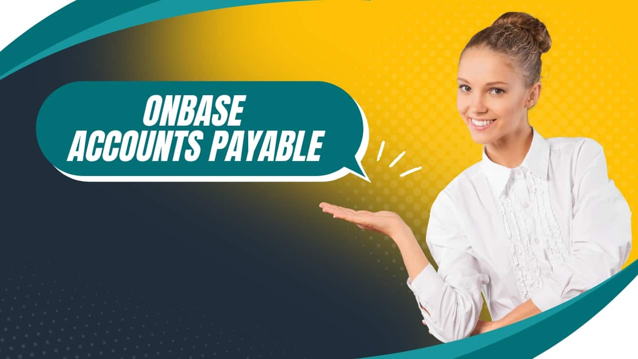 OnBase Accounts Payable