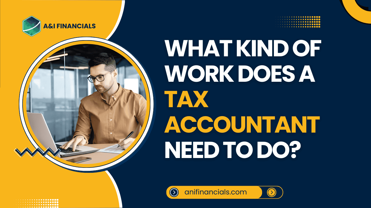 Professional tax accountant working on a laptop with text overlay: 'What Kind of Work Does a Tax Accountant Need to Do?'