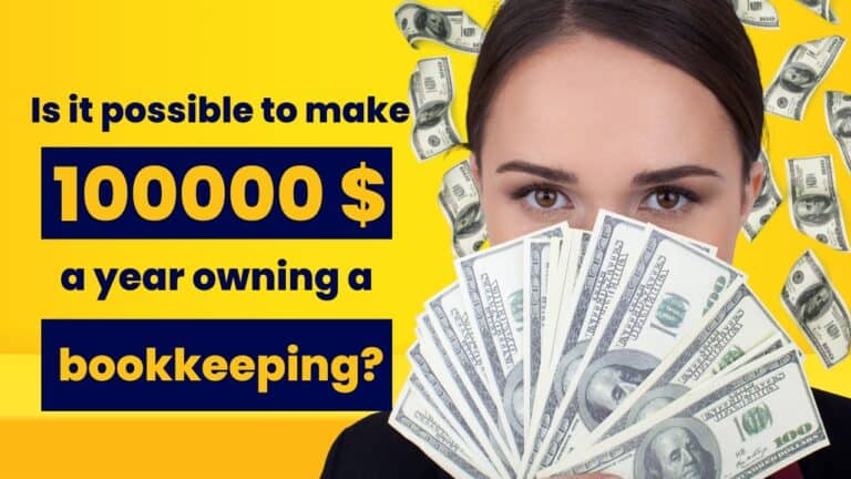 Is it possible to make 100000 a year owning a bookkeeping? Let’s Find Out!