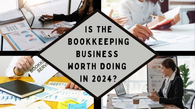 Is the Bookkeeping Business Worth Doing in 2024?