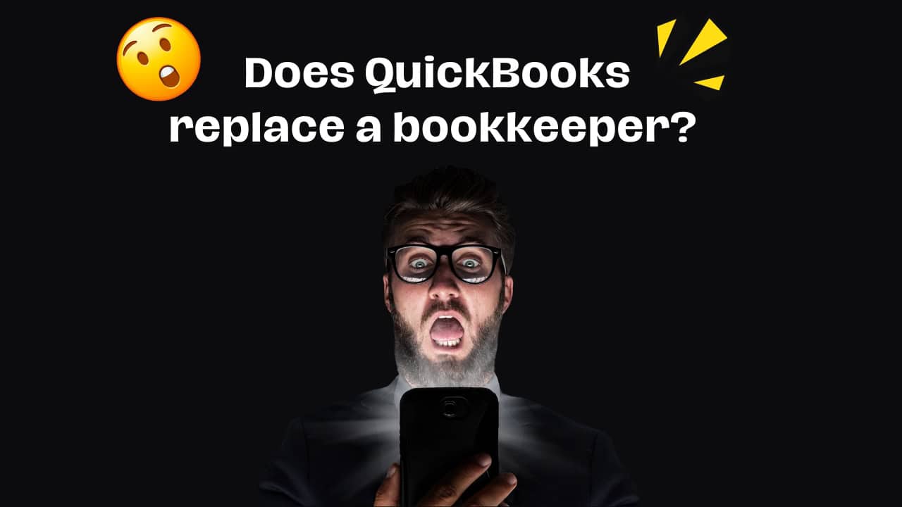 Does QuickBooks replace a bookkeeper?