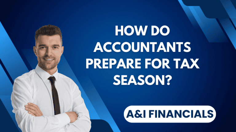 Professional accountant in white shirt and black tie with crossed arms on a blue background with text 'How Do Accountants Prepare for Tax Season?' and 'A&I Financials'