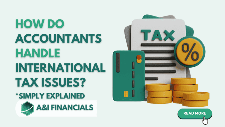 Infographic explaining how accountants handle international tax issues with A&I Financials logo, tax documents, credit card, and coins.