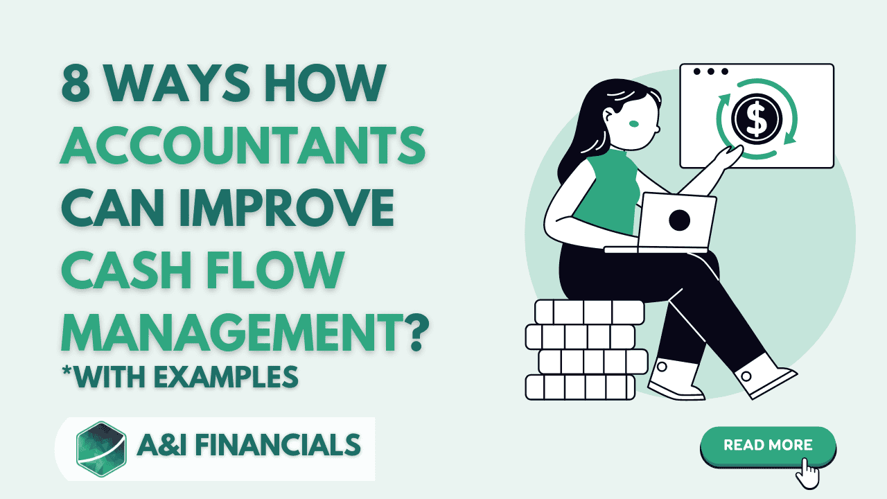 Illustration of a woman using a laptop with text: '8 Ways How Accountants Can Improve Cash Flow Management with Examples' featuring the A&I Financials logo.