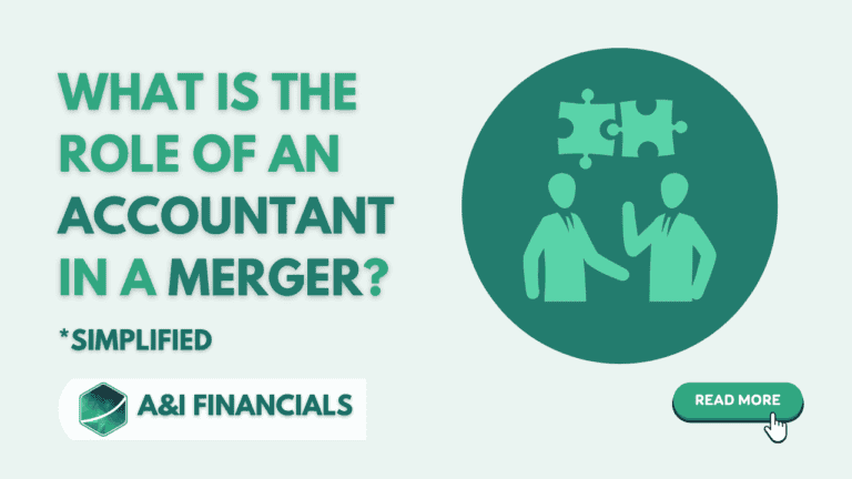 The role of an accountant in a merger, simplified - A&I Financials