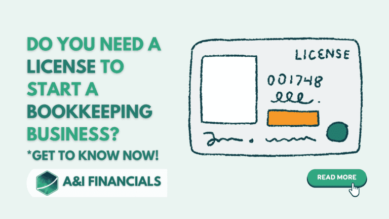 Do you need a license to start a bookkeeping business? A&I Financials provides guidance on licensing requirements for bookkeeping startups.