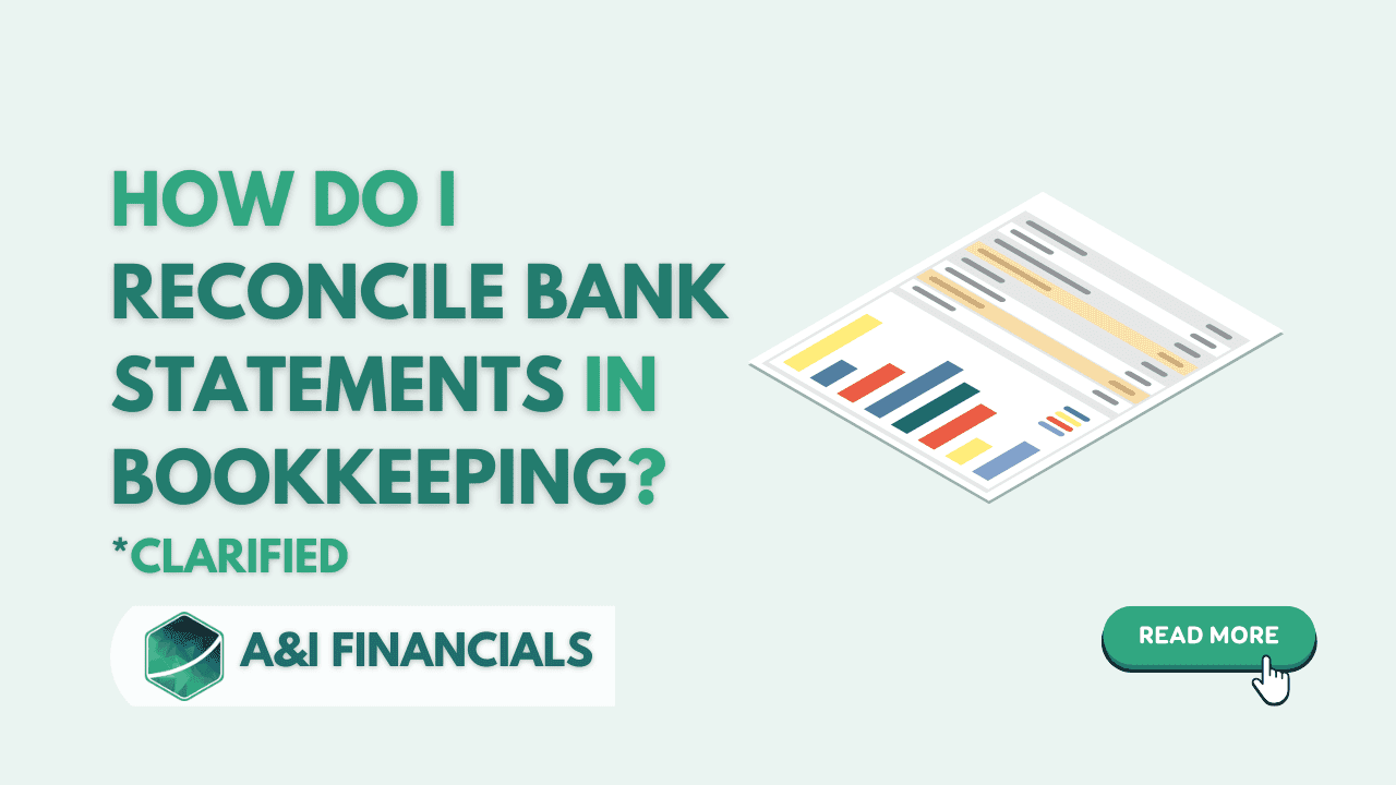 Graphic illustration of bank statement reconciliation process in bookkeeping with A&I Financials logo