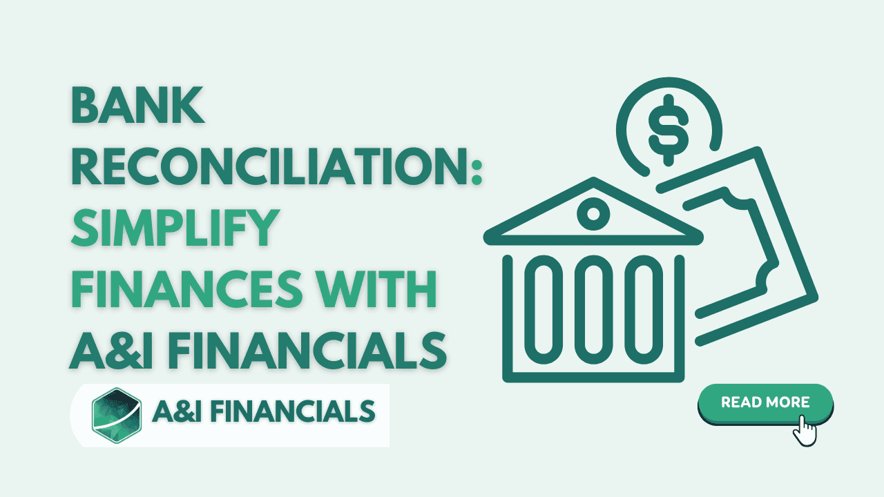 Bank Reconciliation: Simplify Finances with A&I Financials - Graphic with bank icon and dollar sign.