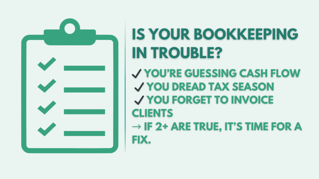 Visual checklist of common bookkeeping problems like guessing cash flow, tax season anxiety, and forgotten invoices.